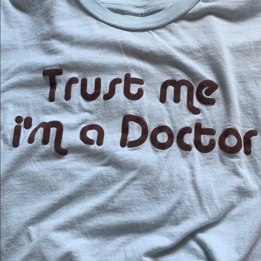Trust me, I’m a doctor shirt